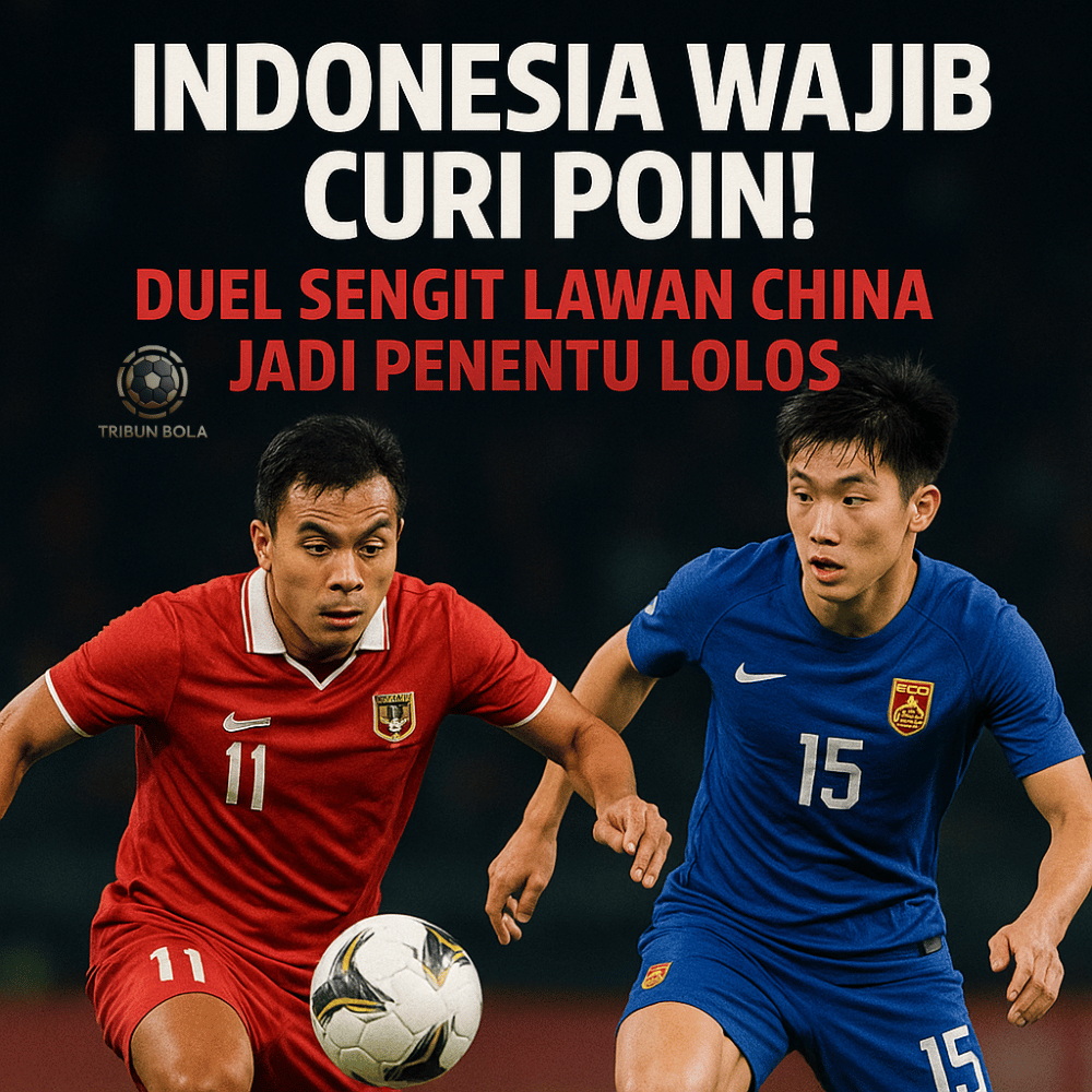 Indonesia Wajib Curi Poin! Duel Sengit Lawan China Jadi Penentu Lolos